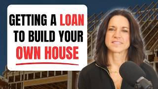 Construction Loan Requirements 2025 - Build Your OWN House!