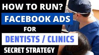 How to Run Facebook Ads for Dentists/Dental Clinics 2024? Dentists Lead Generation Tutorial