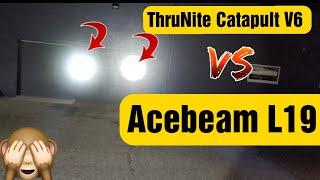 Acebeam L19 Vs ThruNite Catapult V6 |Side By Side Beamshots Comparison | Can Half The Cost Keep up??