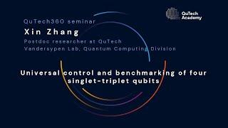 QuTech360 w/ Xin Zhang: Universal control and benchmarking of four singlet-triplet qubits