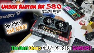 Radeon RX580 Unboxing - For only SAR 324.07