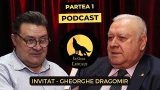 Ep 1. Confesiunile fostului adjunct SIE - spionajul românesc - Partea 1 - General Gheorghe Dragomir