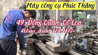 Máy tiện đẹp tại Hà Nội/ Máy công cụ Phúc Thắng/ 0989.937.583