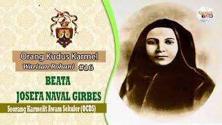 Orang Kudus Karmel #16 - BEATA JOSEFA NAVAL GIRBES, OCDS | KarmelitTube