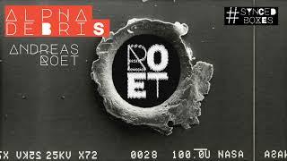 Andreas Roet - Alpha Debris / Dub Techno / Dawless Techno / Underground Techno / Berghain