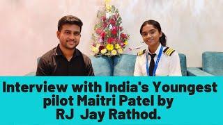 India's youngest pilot Maitri patel interview | RJ Jay Rathod | 2021