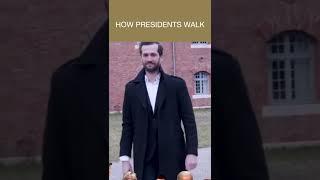 How Presidents Walk!