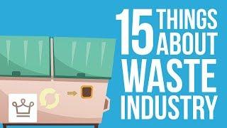 15 Things You Didn't Know About The Waste Management Industry