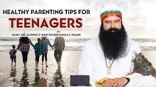 15 से 25 साल के बच्चों के माता-पिता के लिए जरुरी बातें | Saint MSG's Parenting Tips for Teenagers