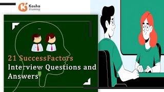 "21 Must-Know SuccessFactors Questions to Nail Your Interview!"