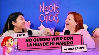 T3E31 No Quiero Convivir Con Mi Hijastra 🫣 Ft @AnaTamez #Chismes