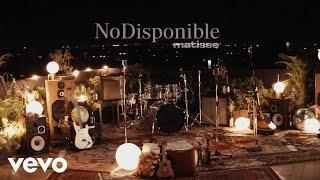 Matisse - No Disponible (Video Oficial)