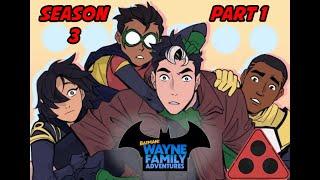 (SEASON 3 Part 1 Comic Dub) Batman: Wayne Family Adventures