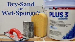 Dry Sand or Wet Sponge? - Drywall Finishing Insights