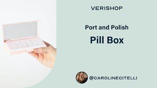 Port and Polish Pill Box Review