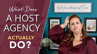 What Does a Host Agency Actually Do?