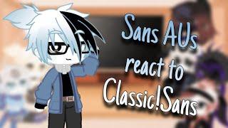 ↠Sans AUs React to Classic!Sans Memes↞ | Gacha Club | Itz Rinuko |