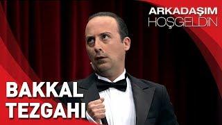 Arkadaşım Hoşgeldin | Tolga Çevik ve Ezgi Mola | Bakkal Tezgahı