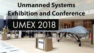 Unmanned Systems Exhibition and Conference (UMEX 2018), Abu Dhabi UAE