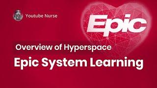 Epic System Hyperspace - Overview Of Hyperspace Learn ( 1 )