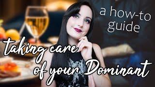 The Care & Keeping of Your Dominant: A How-to Guide