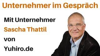 Marktnische- Vorteile und Herausforderungen - Im Gespräch mit Sascha Thattil von Yuhiro.de