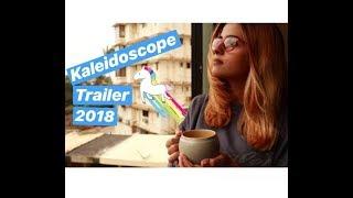 KALEIDOSCOPE 2018 TRAILER #1