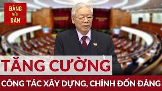 Xây đi đôi với chống | Đảng với Dân