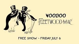 Voodoo Fleetwood Mac 7/6/18 at Atomic Cowboy Pavilion announce video