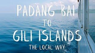 PADANG BAI TO GILI ISLANDS  -  THE LOCAL WAY - VLOG#3