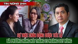 Thôi Xong! Bà Phương Hằng Đưa Thông Tin Bí Mật Về LS Hoàng Duy Hùng Rồi