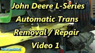 Part 1 John Deere L Series Transmission Repair- Removal