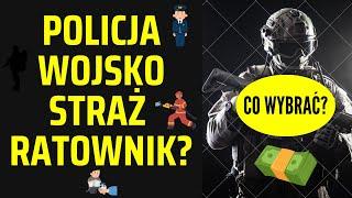 POLICJA WOJSKO STRAŻ RATOWNIK GDZIE LEPSZE ZAROBKI?