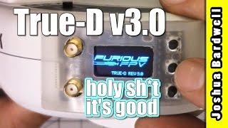 Furious FPV True-D v3.0 | BETTER THAN LAFORGE? OMG no i did not just say that.