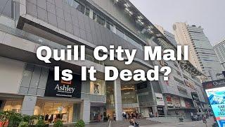 Quill City Mall : Dying Before Our Eyes! Kuala Lumpur, Malaysia