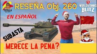 Reseña Obj. 260 World of Tanks Blitz en Español | Merece la pena Obj.260 | Segunda Subasta WoT Blitz