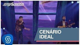 Jorge & Mateus - Cenário Ideal (Como Sempre Feito Nunca) [Vídeo Oficial]