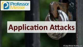 Application Attacks - CompTIA Security+ SY0-701 - 2.4