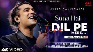 Suna Hai Tere Dil Pe Mere (LYRICS) Jubin Nautiyal | Jeet Gannguli | Vidyut Jammwal & Rukmini Maitra