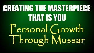 PERSONAL GROWTH THROUGH MUSSAR   – Rabbi Michael Skobac – Jews for Judaism