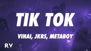 VINAI x JKRS x MetaBoy - TiK ToK [Techno Remix] (Lyrics)