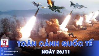 Toàn cảnh Quốc tế 26/11. Nga giương ‘nỏ thần’ bắn rụng chim sắt F-16 Ukraine, Kiev ngạt thở ở Kursk