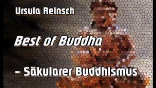 "Best of Buddha" - Säkularer Buddhismus - Ursula Reinsch