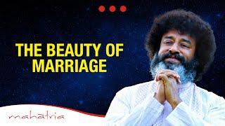 The Beauty of Marriage | Mahatria on Relationships