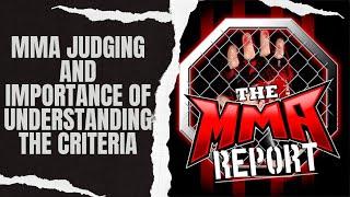 MMA Judging and Importance of Understanding The Criteria | The MMA Report Podcast