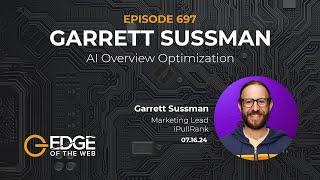 697 | AI Overview Optimization w/ Garrett Sussman