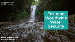 How Newcastle University Are Tackling Water Security and Sustainable Development.