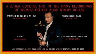 Lethal Cocktail Music Mix  Part  8  by Thomas Dellert alias Tommy Dollar