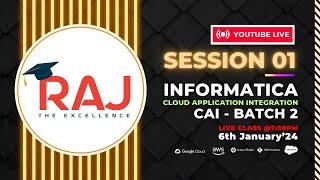 Informatica IIC-IDMC Cloud Application Integration #CAI  Batch-2 Live Session By Raj Informatica