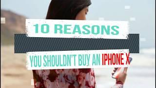 REASON NOT TO BUY IPHONE X | WORLD TECH HD